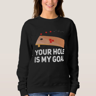 Dein Loch ist mein Ziel Cornhole-Spieler Bean Bag Sweatshirt