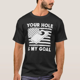Dein Loch ist mein Ziel Cornhole Team Bean Bag Cor T-Shirt