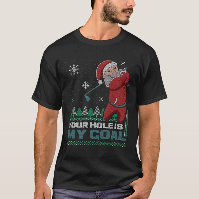 Dein Loch ist mein Ziel im Santa Claus Golf Ugly C T-Shirt (Vorderseite)