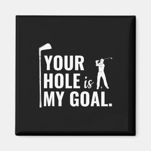 Dein Loch ist mein Ziel Lustiges Golf Sport Gesche Magnet