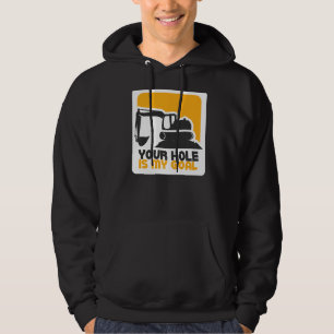 Dein Loch ist mein Ziellager-Bau schwer Hoodie