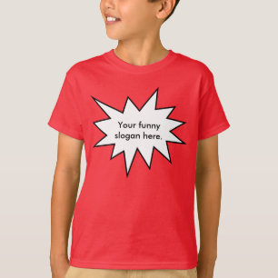 Dein-lustiger-Slogan-hier01 T-Shirt