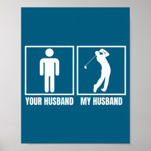 Dein Mann mein Mann Golfer Golf Sportliebhaber n Poster