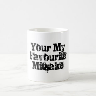Dein mein Lieblingsfehler Tasse