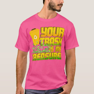 Dein Müll ist mein Schatz Lustiges Mülltauchen T-Shirt