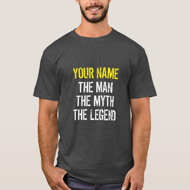 DEIN NAME DER MANN DER MYTH DER LEGENDE T - Shirt (Vorderseite)