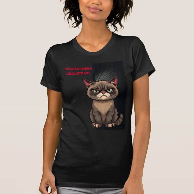 Dein Optimismus widert mich T-Shirt (Vorderseite)