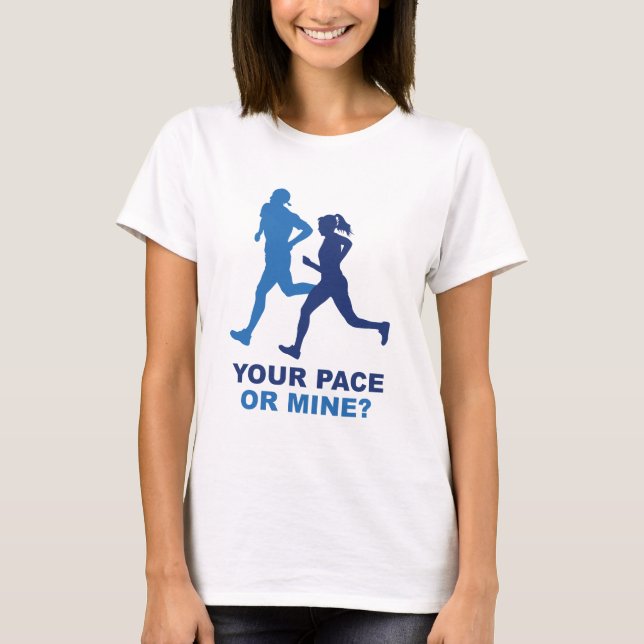 Dein Pace oder meins? T-Shirt (Vorderseite)