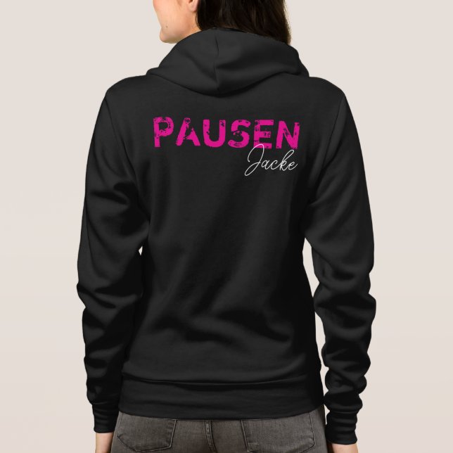 Dein Text - Beispiel: Pausenjacke Hoodie (Rückseite)