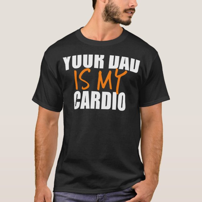 Dein Vater ist mein Cardio-Back-Print T-Shirt (Vorderseite)