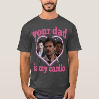 Dein Vater ist mein Cardio Charlie Swanwilight Fre T-Shirt