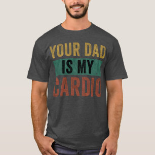 Dein Vater ist mein Cardio-Leopard Lustig Frauen M T-Shirt