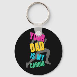 Dein Vater ist mein Cardio Schlüsselanhänger