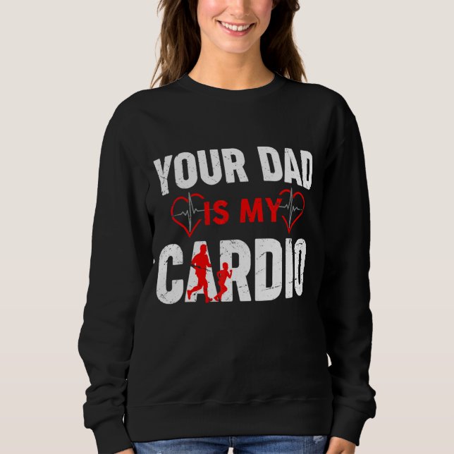 Dein Vater ist mein Cardio Vater & Son Vathage Day Sweatshirt (Vorderseite)