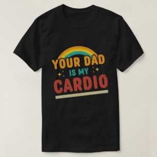 Dein Vater ist mein Cardio Vintage Regenbogen Lust T-Shirt