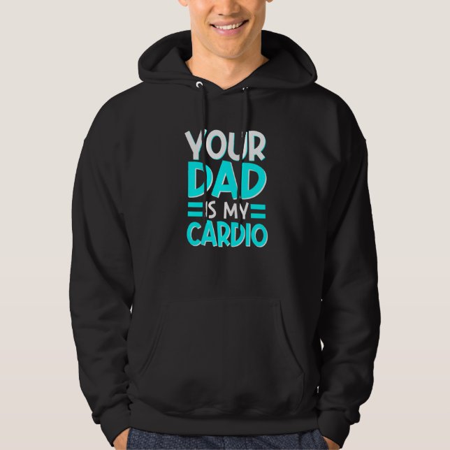 Dein Vater ist meine Cardio-beste Mama, je Mutters Hoodie (Vorderseite)