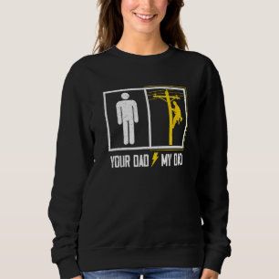 Dein Vater Mein Vater Vintag Electrican Funny Powe Sweatshirt