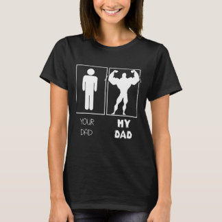 Dein Vater Vs My Daddy Bodybuilder Weightlifter T-Shirt
