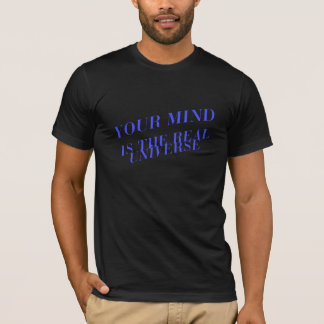 Dein Verstand ist das wahre Universum Tee