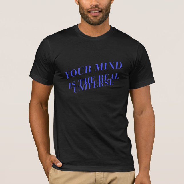 Dein Verstand ist das wahre Universum Tee (Vorderseite)