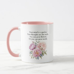 Dein Verstand ist ein Garten Inspirierendes Zitat Tasse