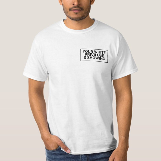 Dein Weißer Privileg Wird Sichtbar! ,schwarze lebe T-Shirt (Vorderseite)
