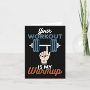 Dein Workout ist mein Warmup - Funny Powerlift Gym Karte