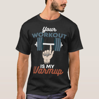 Dein Workout ist mein Warmup-Motorrad T-Shirt