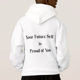 Dein zukünftiges Ich ist stolz auf dich Hoodie