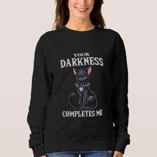 Deine Dunkelheit schließt mich an Gothic-Valentini Sweatshirt