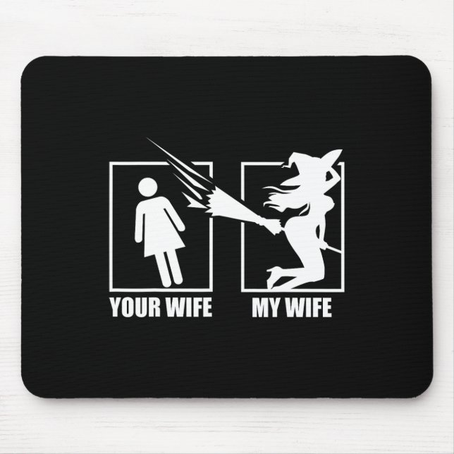 Deine Ehefrau Vs. Meine Ehefrau - Hexe Ehefrau Hal Mousepad (Vorne)