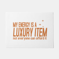 Deine Energie ist ein Luxusartikel
