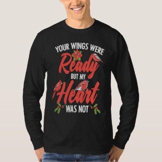 Deine Flügel waren bereit, aber mein Herz Motivati T-Shirt