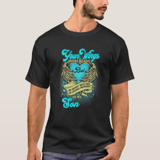Deine Flügel waren bereit, aber mein Herz war nich T-Shirt