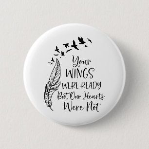 Deine Flügel waren bereit, aber unsere Herzen ware Button