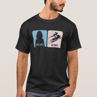 Deine Frau gegen meine Frau Schneemobil-Abenteuer T-Shirt