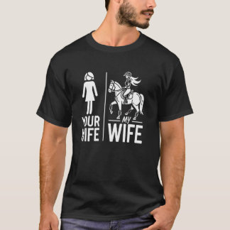 Deine Frau Meine Frau Reitpferd Reiter Frau Männer T-Shirt
