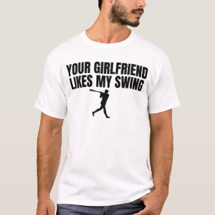 Deine Freundin mag meine schwingende Funny Mens Ba T-Shirt