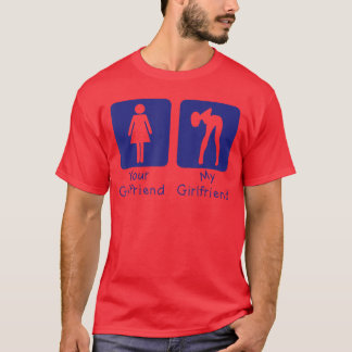 Deine Freundin normal meine Freundin sey lustiger T-Shirt