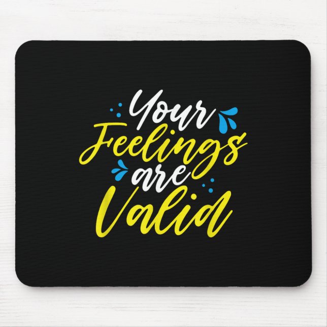 Deine Gefühle sind gültig - Bewusstsein für psychi Mousepad (Vorne)