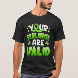 Deine Gefühle sind gültig Mental Health Awareness T-Shirt