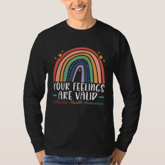 Deine Gefühle sind gültig Psychische Gesundheitsau T-Shirt