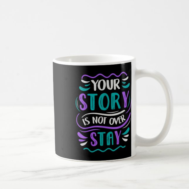 Deine Geschichte ist noch nicht vorbei Bleib  Kaffeetasse (Rechts)