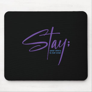 Deine Geschichte ist noch nicht vorbei Bleib psych Mousepad