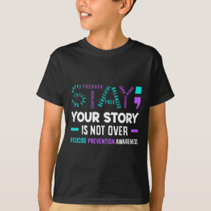 Deine Geschichte ist noch nicht vorbei Selbstmordp T-Shirt