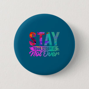 Deine Geschichte ist noch nicht vorbei Stay-Shirt Button