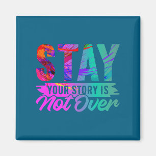Deine Geschichte ist noch nicht vorbei Stay-Shirt Magnet