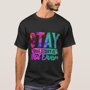 Deine Geschichte ist noch nicht vorbei Stay-Shirt- T-Shirt