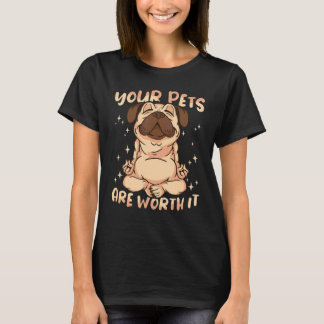 Deine Haustiere sind es wert Tier  Haustiergeschäf T-Shirt