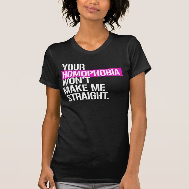 Deine Homophobie macht mich nicht klar T-Shirt (Vorderseite)